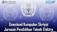 Update Lengkap - Download Kumpulan Skripsi Untuk Jurusan Pendidikan
Teknik Elektronik Terbaru
