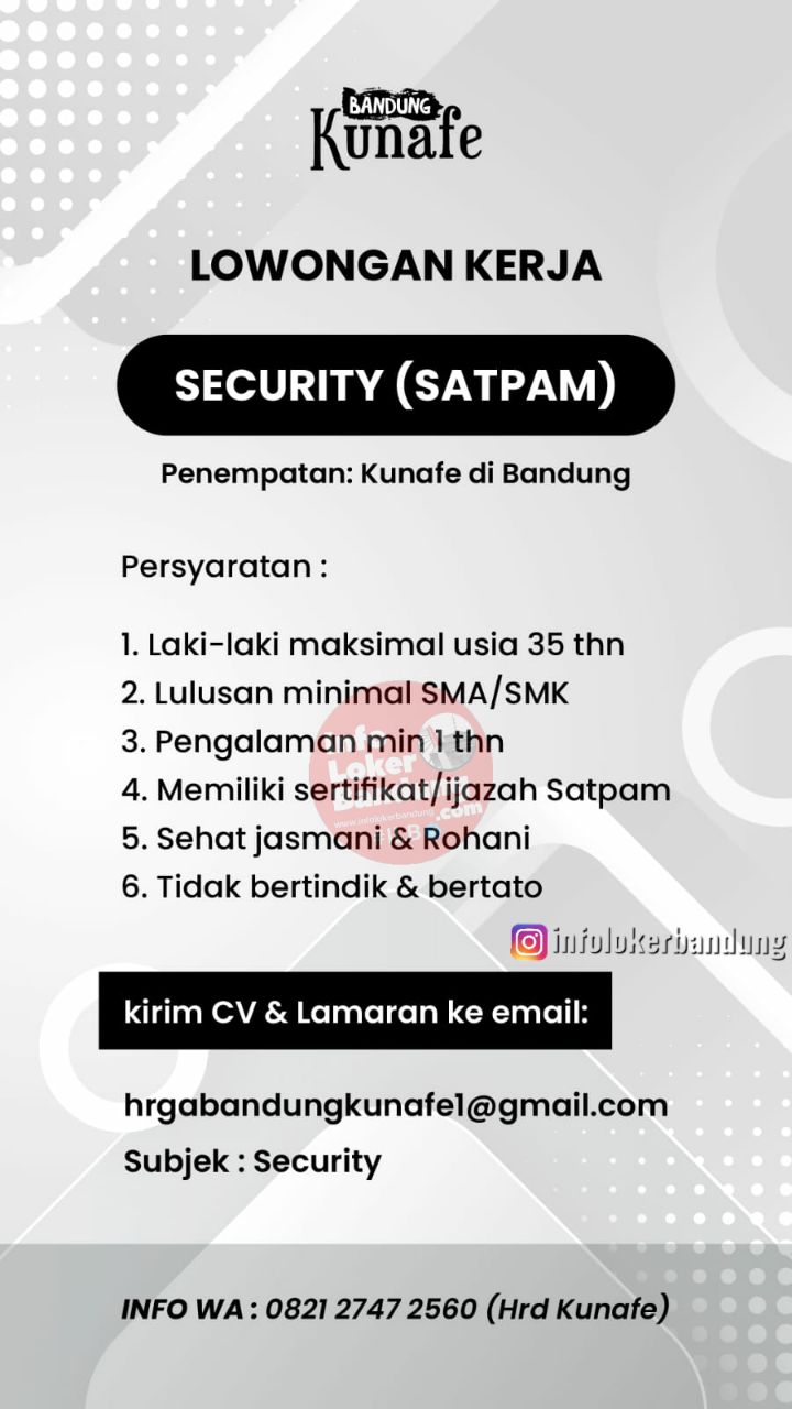 Lowongan Kerja Security Kunafe Bandung 2023 I Follow IG ILB: @infolokerbandung