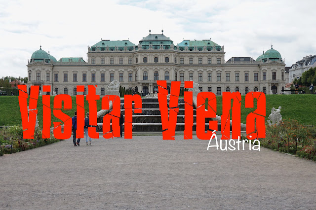 Roteiro completo para visitar Viena - Áustria