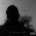 New Music: Julio - Trust (Mixed and Mastered By Ricko) 