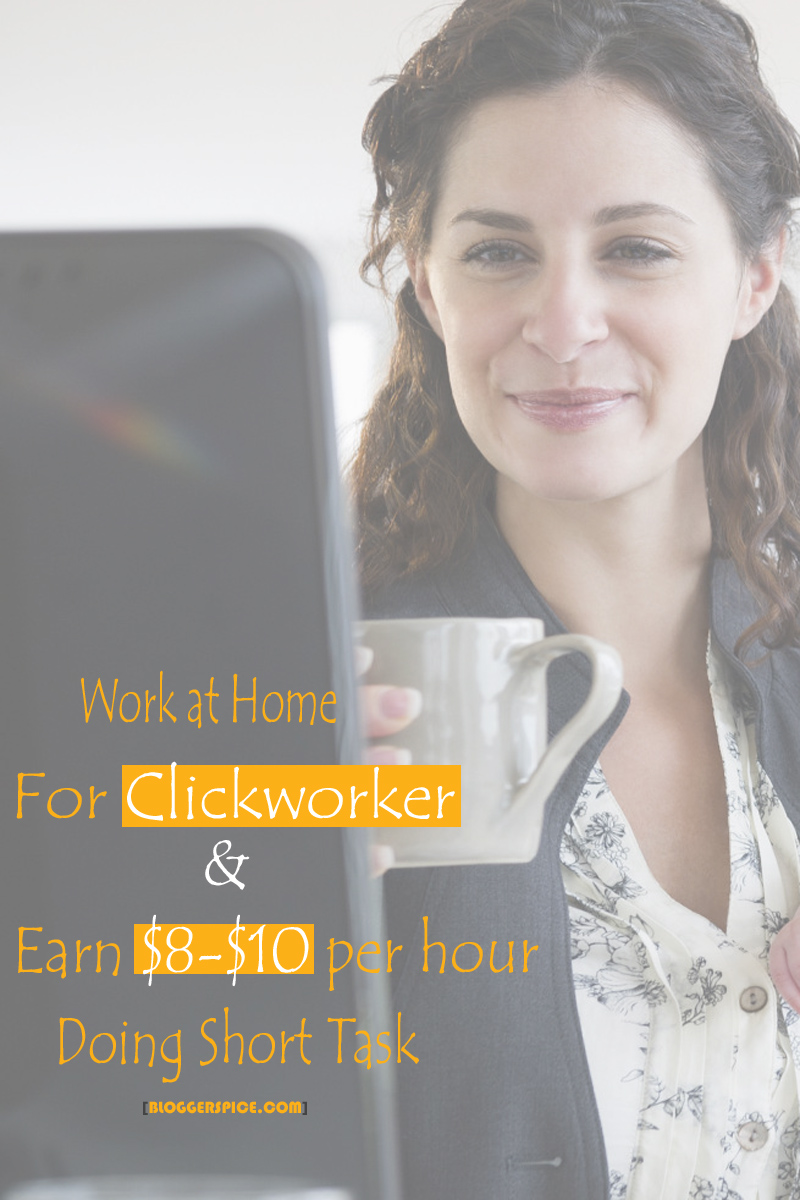 Work at Home For Clickworker and Earn $8-$10 per hour Doing Short Task