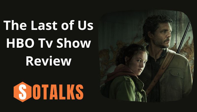 Breaking Down the Last of Us HBO Review: Why the TV Show is a Must ...