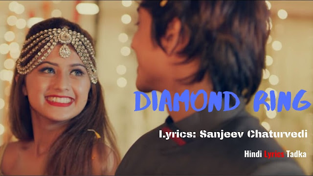 DIAMOND RING डायमंड रिंग LYRICS SONG IN HINDI | ARISHFA KHAN | ADNAAN SHAIKH | | PAKKHI HEGDE | NEW HINDI SONGS 2020