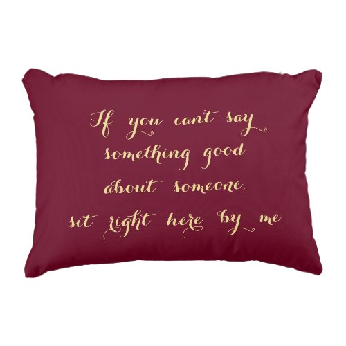 Sit Right Here By Me | Funny Gossip Lovers Pillow