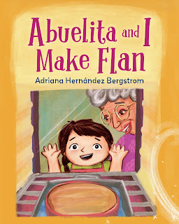 cover image of abuelita and i make flan by adriana hernandez bergstrom