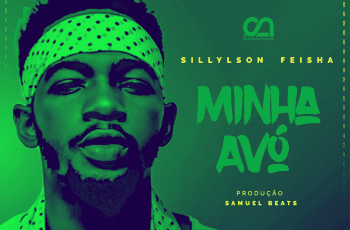 Sillylson Feisha – Minha Avó ( 2o2o ) [DOWNLOAD MP3]