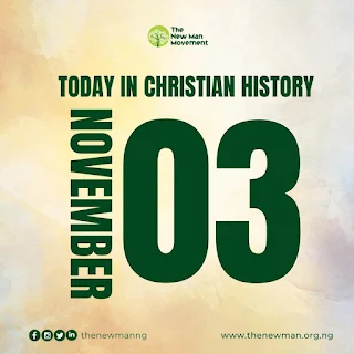 November 3: Today in Christian History