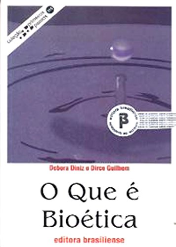 O que é bioética? - Diniz, Guilhem