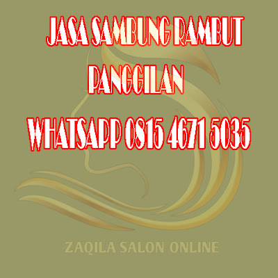 Jasa Hair Extension Panggilan ke Rumah dengan Nomor Kontak WhatsApp 081546715035