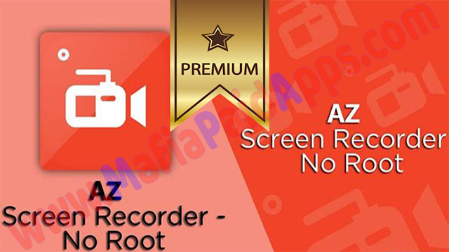 AZ Screen Recorder – No Root 4.9.4 Apk Premium Unlocked Mod for android