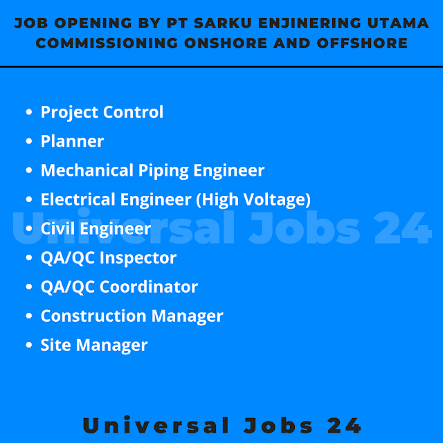 Job Opening by PT Sarku Enjinering Utama Commissioning Onshore and Offshore