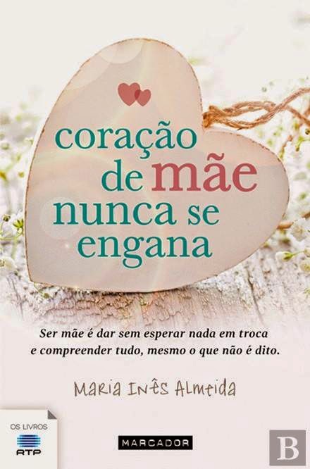 http://www.wook.pt/ficha/coracao-de-mae-nunca-se-engana/a/id/16374587?a_aid=54ddff03dd32b