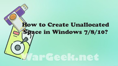 How to Create Unallocated Space in Windows 7/8/10?