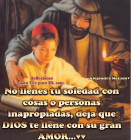 ... deja que DIOS te llene con su gran AMOR...