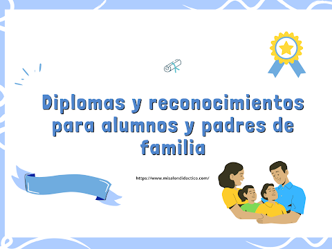 Diplomas y reconocimientos para alumnos y padres de familia