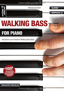 Walking Bass for Piano: Konzeption zum kreativen Walking Bass-Spiel (inkl. Download). Lehrbuch für Klavier. Klavierschule. Klavierstücke. ... Walking Bass Spiel. Audio CD included