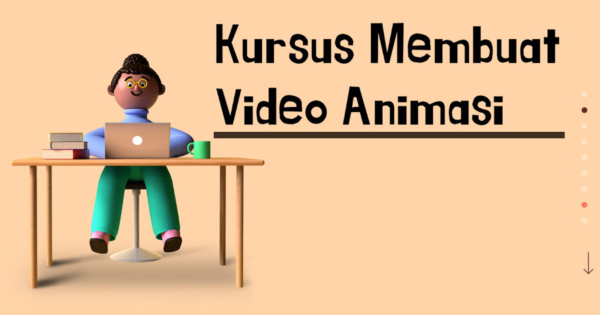  Kursus  Membuat Video Animasi 