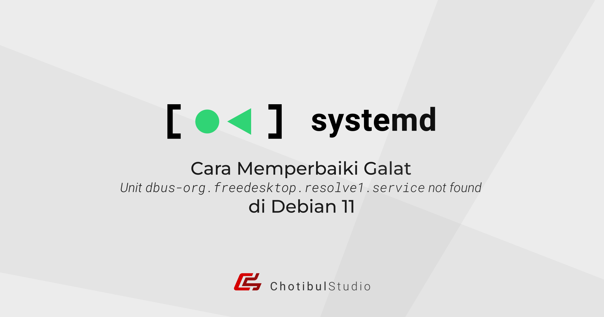 Cara Memperbaiki Galat "Unit dbus-org.freedesktop.resolve1.service not found" di Debian 11