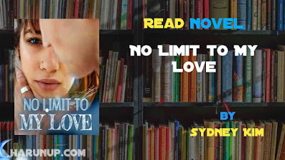 Read No Limit to My Love Novel Full Episode