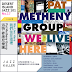 【荒島爵士101】●No.17●Pat Metheny Group / We Live Here（1995）  派特‧麥席尼樂團 / 我們住在這裡 