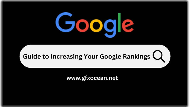Discover the proven tips and strategies to increase your Google rankings and drive more traffic to your website. This comprehensive guide covers all the essential elements you need to know to improve your search engine optimization.
