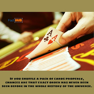 If you shuffle a pack of cards properly, chances are that exact order will never seen in a whole life.