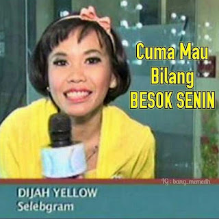 besok senin dijah yellow