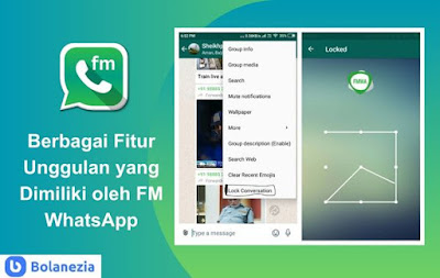 Berbagai Fitur Unggulan yang Dimiliki oleh FM WhatsApp