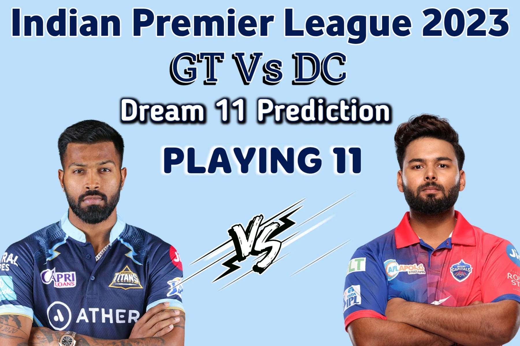 IPL 2023 GT vs DC Dream 11 Team Prediction Today