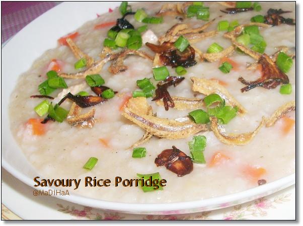 Dari Dapur MaDiHaA: Savoury Rice Porridge