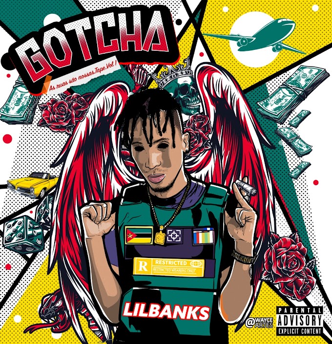 LilBanks - GOTCHA (As Ruas São Nossas) Vol.1 [Exclusivo 2020] (Download Mp3)