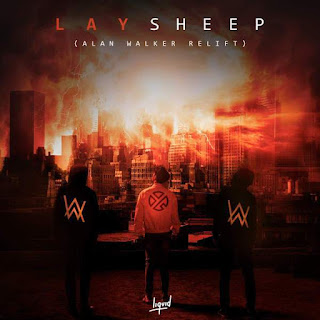 Download MP3 MV [Single] LAY & Alan Walker – Sheep (Alan Walker Relift