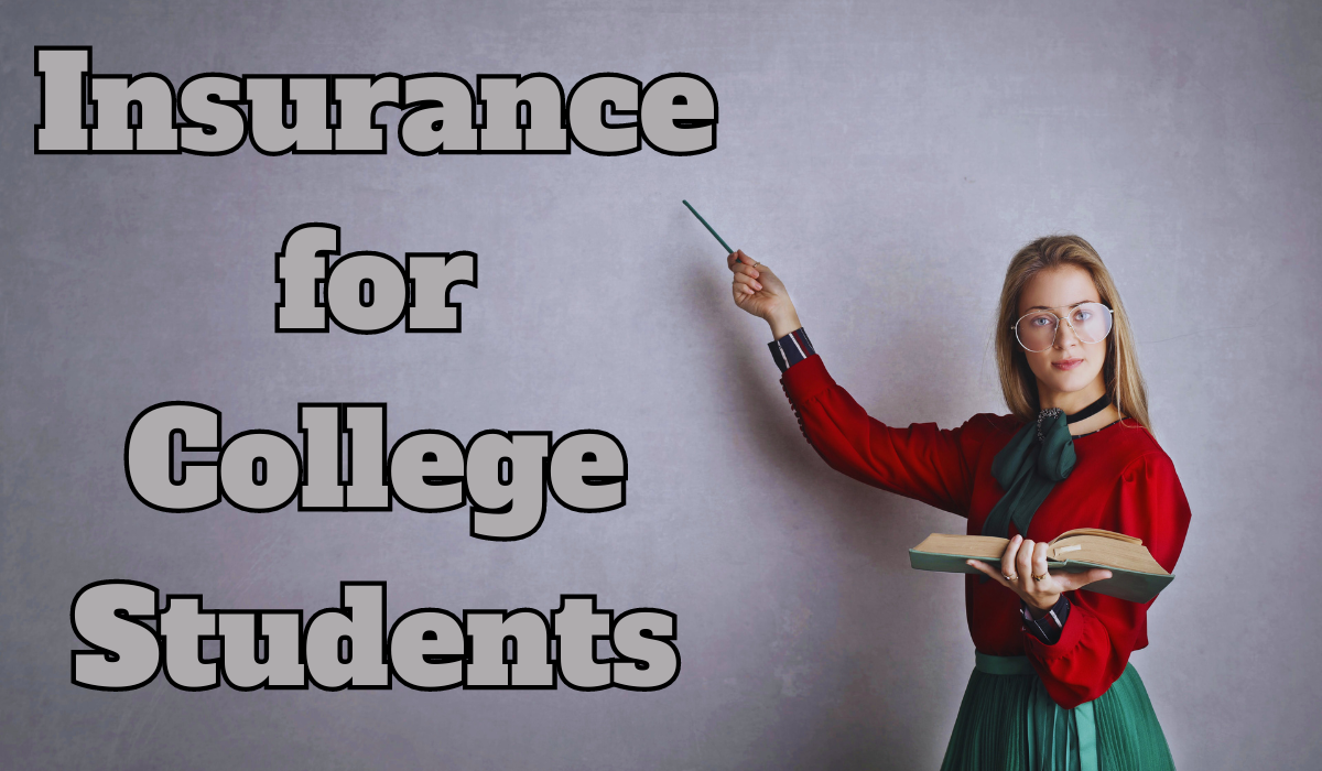 Insurance for College Students What Parents Should Consider