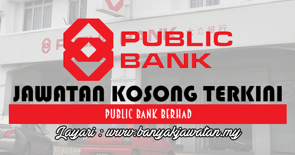 Jawatan Kosong di Public Bank Berhad - 1 April 2017 