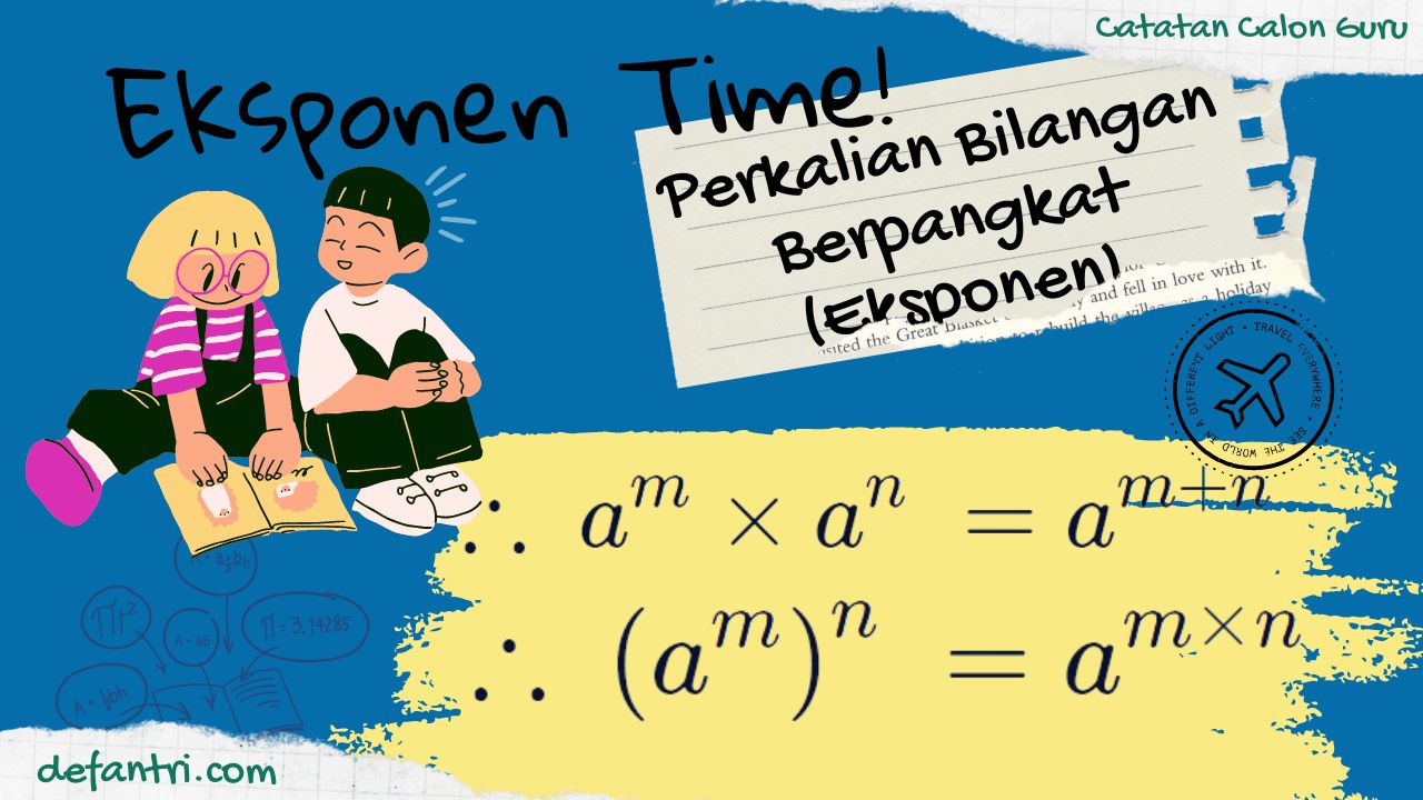 Belajar Cara Perkalian Bilangan Berpangkat Dilengkapi Soal Latihan dan Pembahasan Dari Buku Matematika SMP Kelas IX Kurikulum 2013)