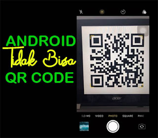 Mengatasi HP Tidak Bisa Scan QR Code di Android