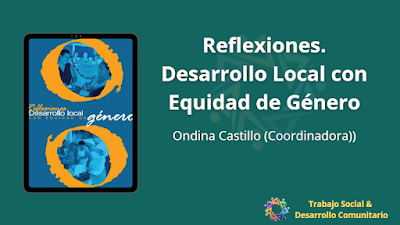 Reflexiones. Desarrollo Local con Equidad de Género - Ondina Castillo [PDF]