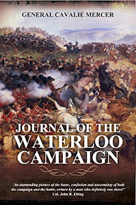 Journal Of The Waterloo Campaign (English Edition)