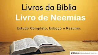 Livro de Neemias: Estudo, Resumo e Esboço