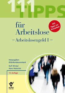 111 Tipps für Arbeitslose - Arbeitslosengeld I