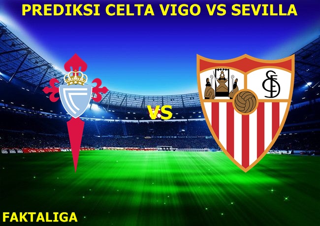 FaktaLiga - Prediksi Celta Vigo vs Sevilla