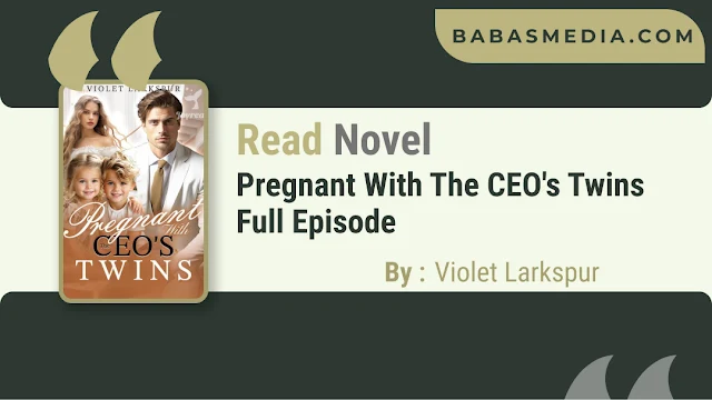 Cover Pregnant With The CEO's Twins Novel By Violet Larkspur