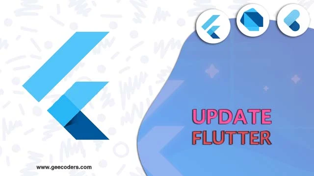 شرح كيفية تحديث flutter وDart الى احدث اصدار