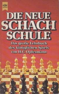 Die neue Schachschule.Das große Lehrbuch des königlichen Spiels