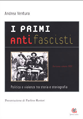 I PRIMI ANTIFASCISTI (Prefazione di Paolino Ranieri), 2010 ANDREA VENTURA