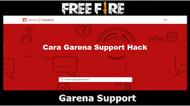 Cara Garena Support Hack