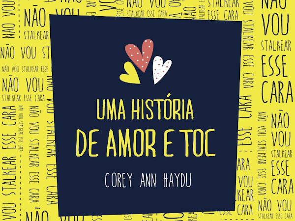 Resenha #199 - Uma História de Amor e TOC - Corey Ann Haydu - Galera Record