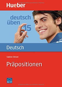 Deutsch üben 15. Präpositionen. (Lernmaterialien): Bd 15