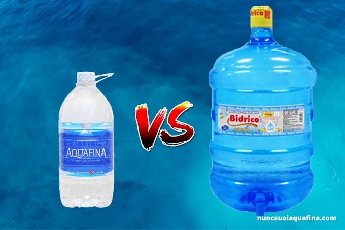 So sánh nước tinh khiết Aquafina và Bidrico