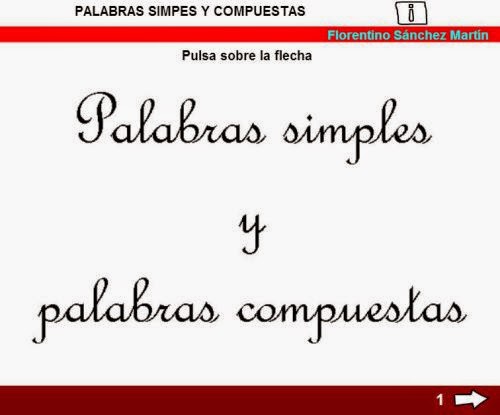 http://cplosangeles.juntaextremadura.net/web/edilim/tercer_ciclo/lengua/vocabulario/simples_compuestas/simples_compuestas.html